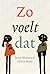 Zo voelt dat by Bette Westera