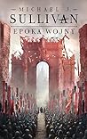 Epoka Wojny by Michael J. Sullivan