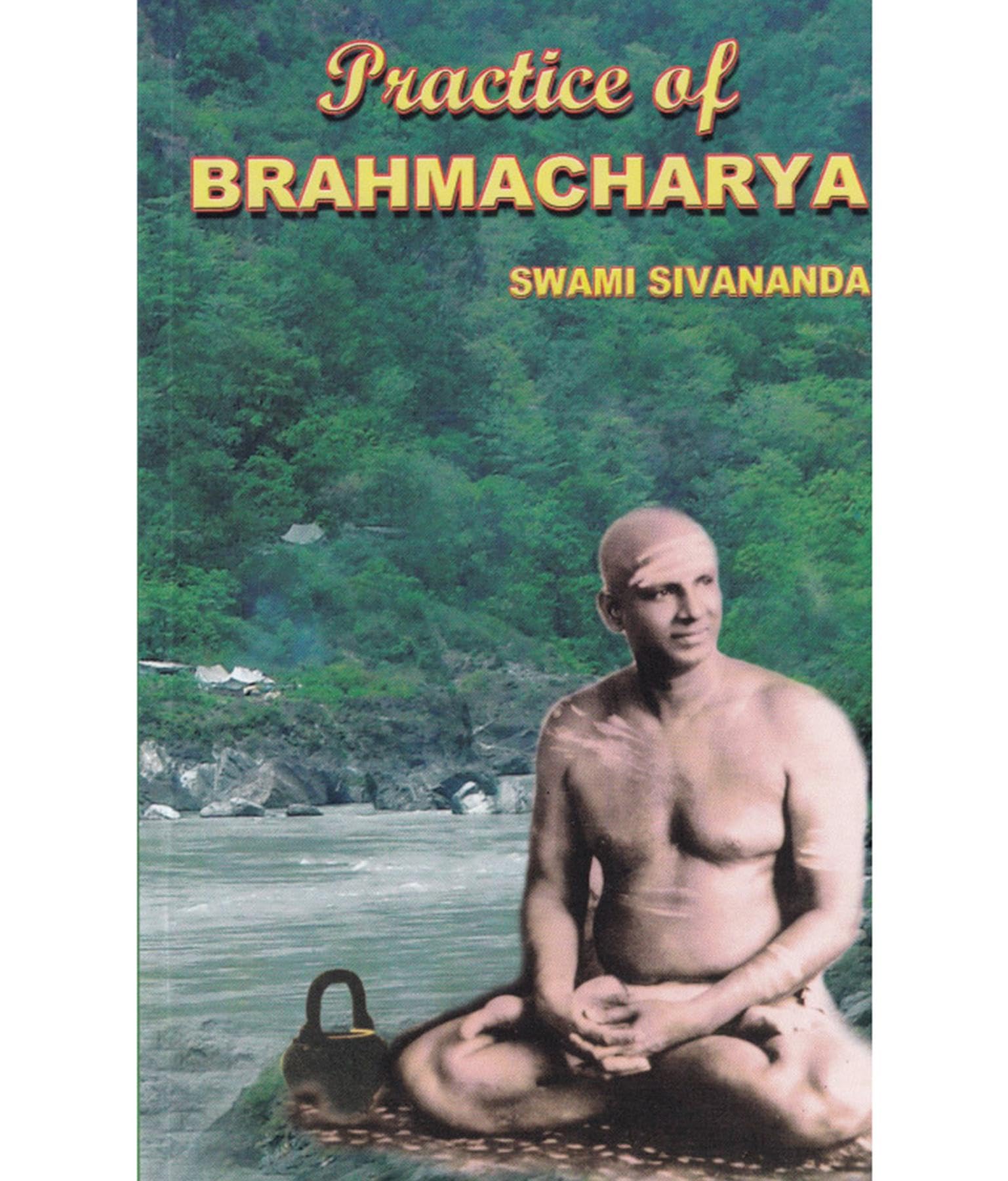 Practice of Brahmacharya (Kindle Edition)