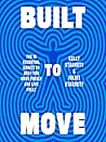 Built to Move by Kelly Starrett