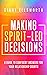 Making Spirit-Led Decisions...