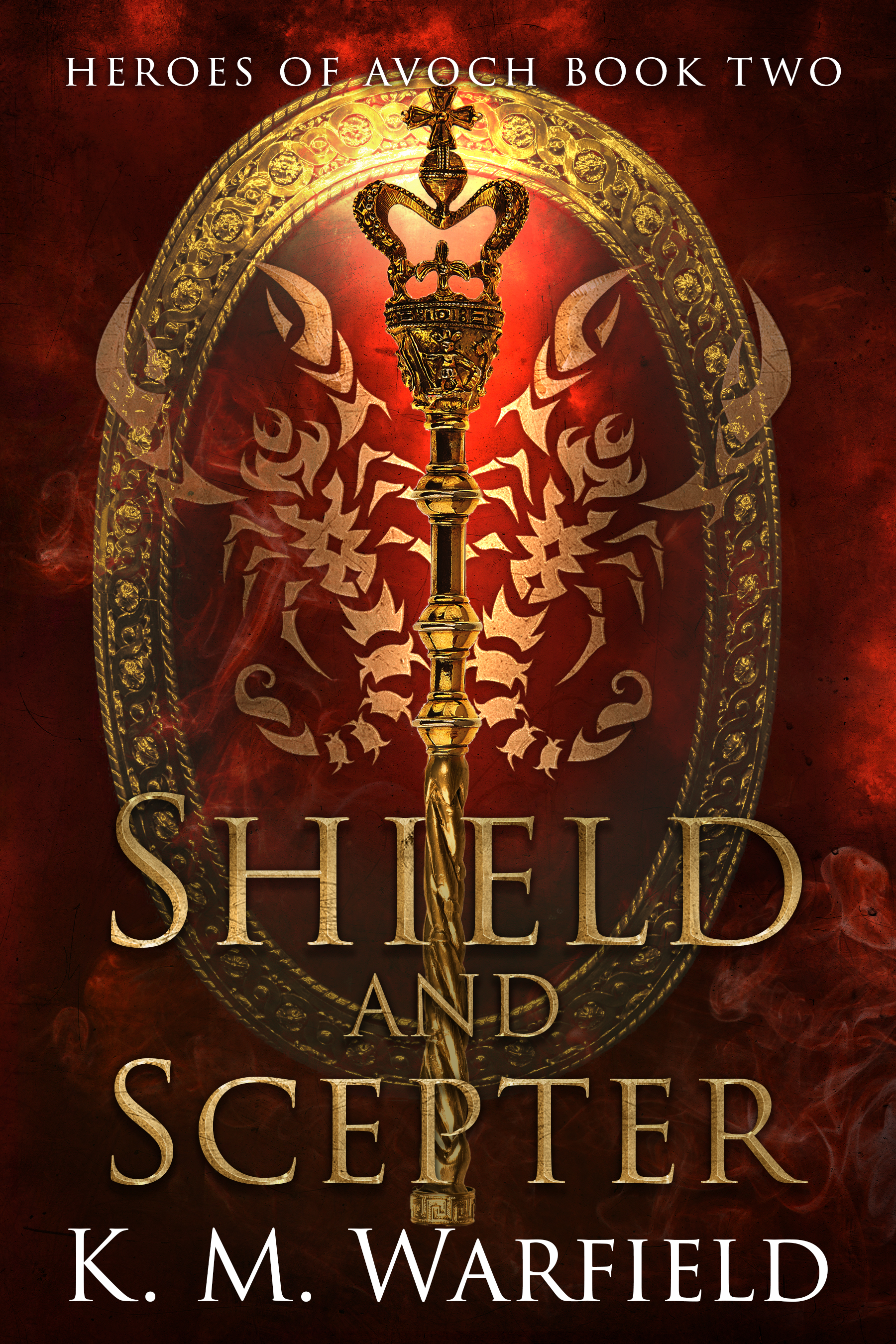 Shield and Scepter (Heroes of Avoch Book 2)