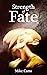 Strength of Fate by Mike Carss