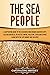 The Sea People: A Captivating Guide to the Seafarers Who Invaded Ancient Egypt, Eastern Anatolia, the Hittite Empire, Palestine, Syria, and Cyprus, along ... Age Collapse (Exploring Ancient History)