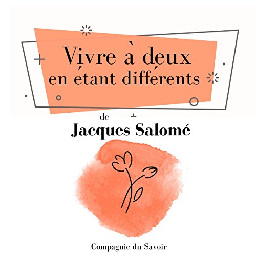 Vivre à deux en étant différents