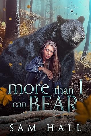 More Than I Can Bear (Ursa Shifters, #4)