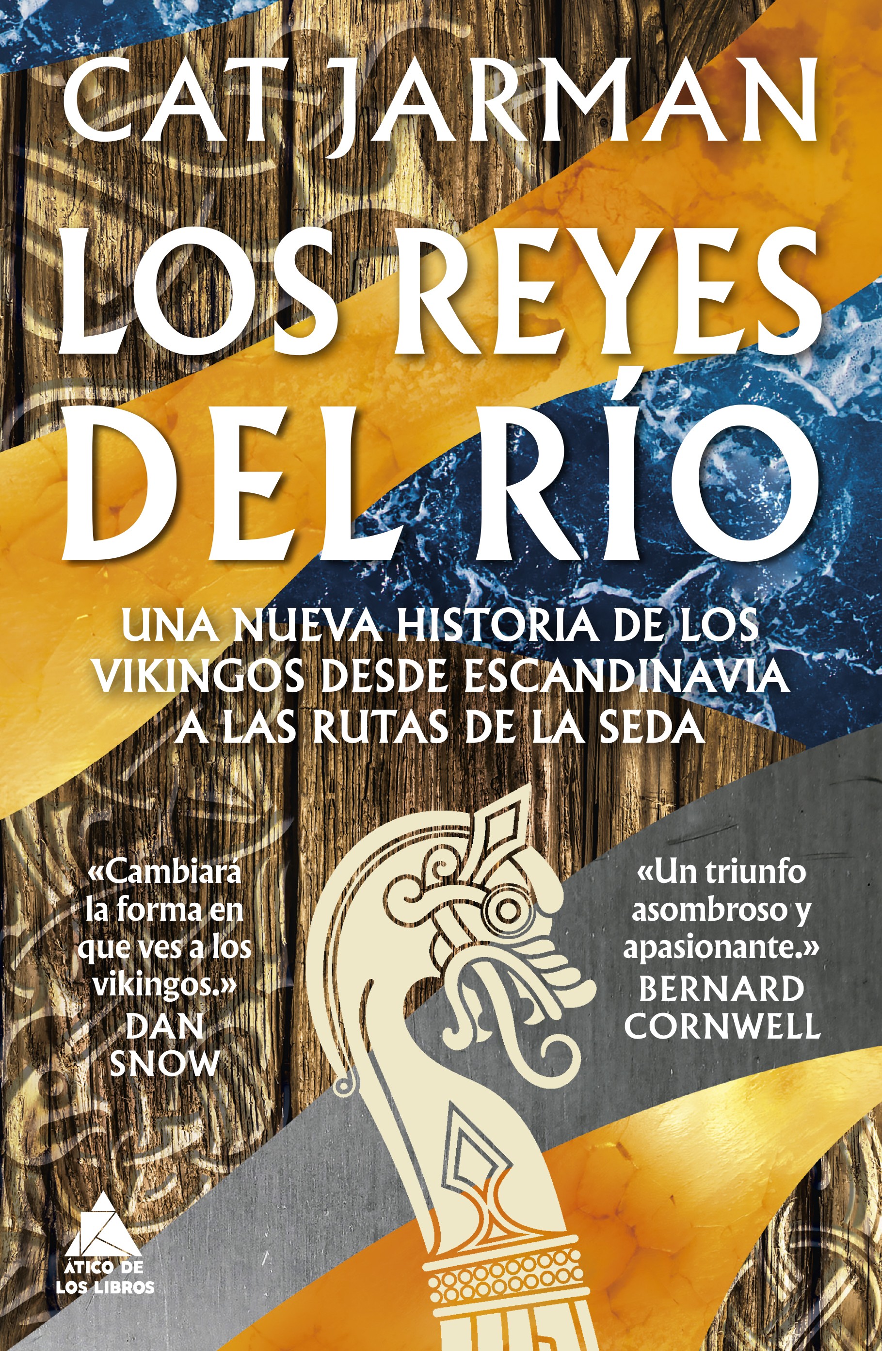 Los reyes del río: una nueva historia de los vikingos desde Escandinavia a las rutas de la seda
