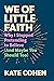 We of Little Faith: Why I S...