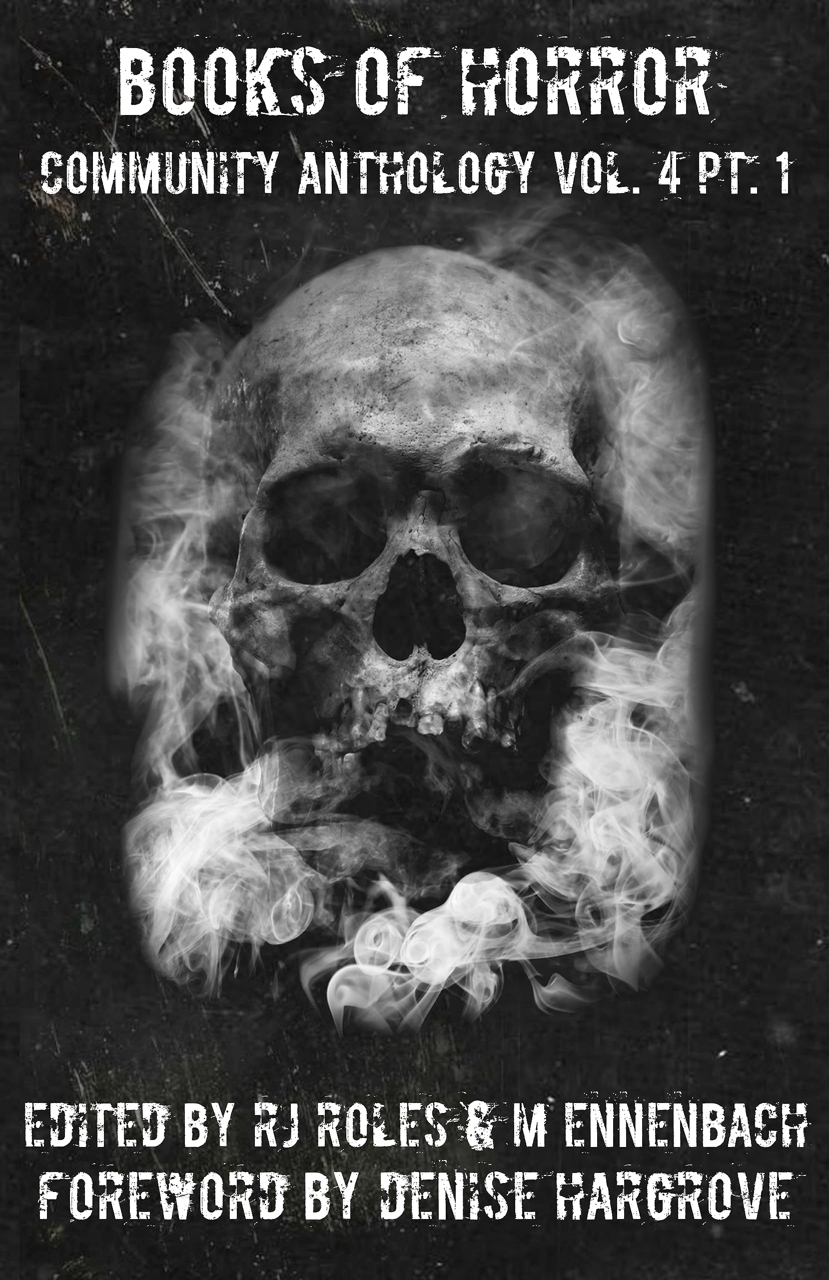 Books of Horror Community Anthology Vol. 4 Part 1 (Kindle Edition)