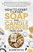 How to Start Your Own Soap ...