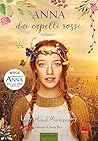 Anna dai capelli rossi. Romanzo 1 by Lucy Maud Montgomery