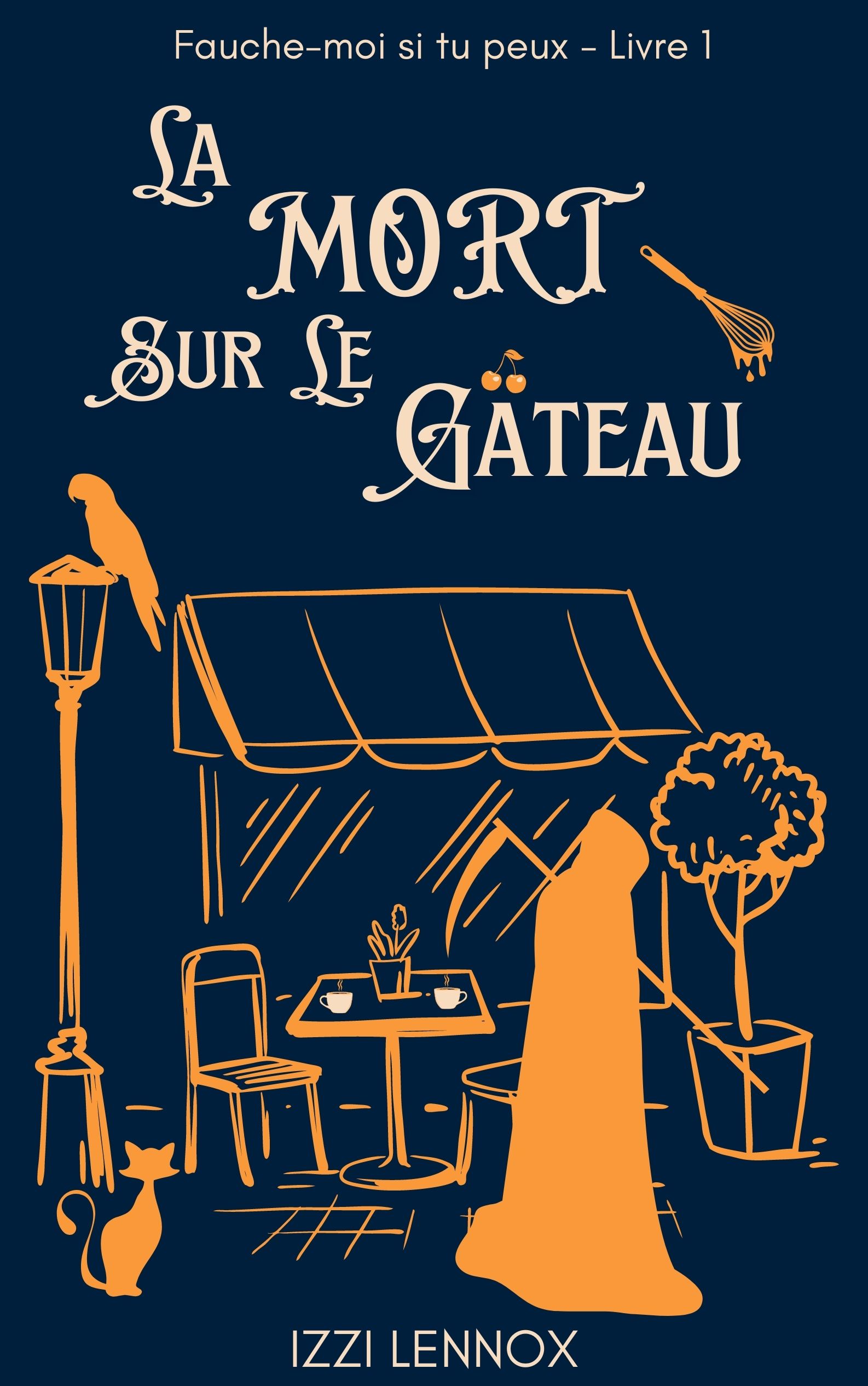 La Mort sur le gâteau (Fauche-moi si tu peux t. 1): Un Cosy Paranormal décalé (French Edition)