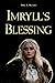 Imryll's Blessing (Imryll's...