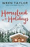 Homestead for the Holidays by Wren  Taylor