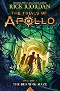 The Burning Maze (The Trials of Apollo, #3) 
