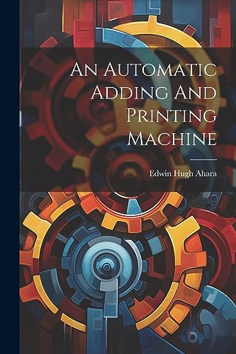 An Automatic Adding And Printing Machine (Paperback)
