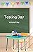 Testing Day (The Adventures of Anne and Deena Book 2)