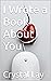 I Wrote a Book About You