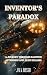 Inventor's Paradox: A Journ...