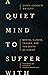 A Quiet Mind to Suffer With: Mental Illness, Trauma, and the Death of Christ