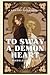 To Sway a Demon Heart (A King and Coven Novella)