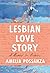 Lesbian Love Story: A Memoir In Archives