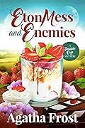 Eton Mess and Enemies