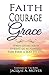 Faith-Courage-Grace: When Giving Birth Doesn't Go as Planned, You Find a Way to Live
