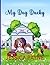 MY DOG DUCKY