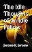 The Idle Thoughts of an Idle Fellow: 1886 English Wit and Humor (Annotated)