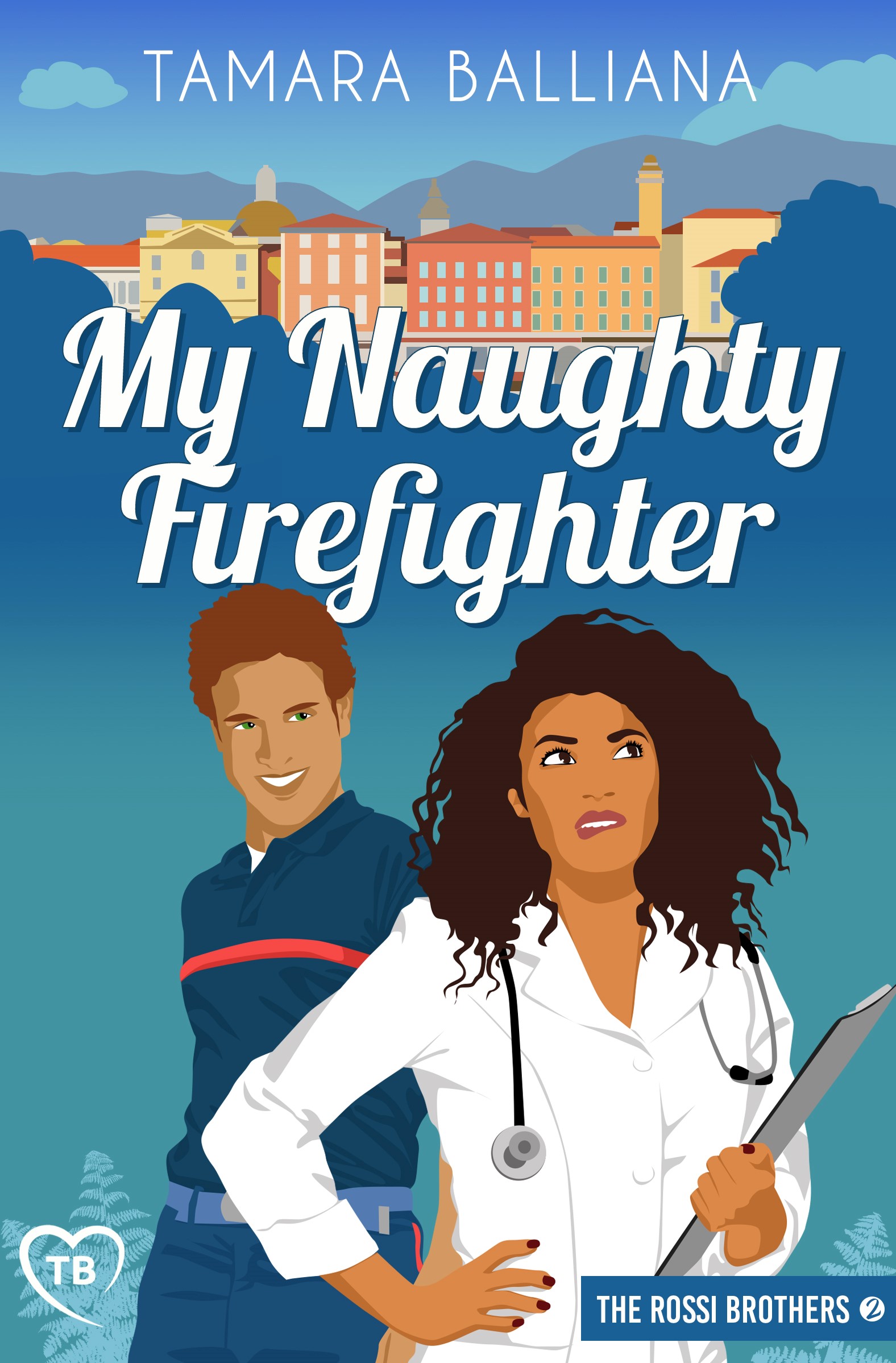 My Naughty firefighter (The Rossi Brothers Book 2)