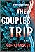 The Couples Trip: A Novel