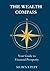 The Wealth Compass: Your Guide to Financial Prosperity (The Building Blocks of Business)