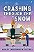 Crashing Through The Snow