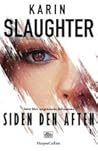 Siden den aften by Karin Slaughter
