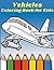 Vehicles Coloring Book for ...