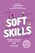 Soft Skills - Vol 2: habilidades do futuro para o profissional do agora: Volume 2