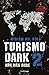 Turismo Dark 2