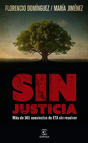 Sin justicia: Más de 300 asesinatos de ETA sin resolver (Hardcover)