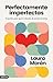 Perfectamente imperfectas by Laura Moran