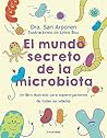 El mundo secreto de la microbiota: Un libro para superorganismos de todas las edades