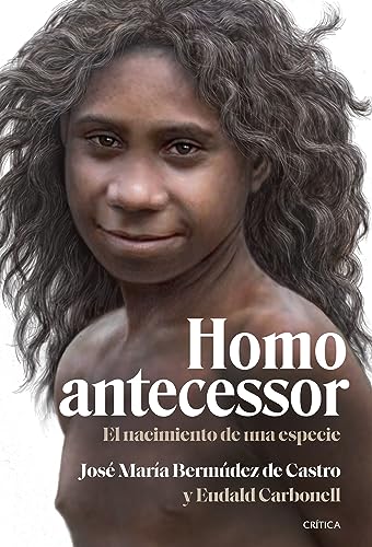 Homo antecessor. El nacimiento de una especie (Hardcover)