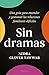 Sin dramas: Una guía para entender y gestionar las relaciones familiares difíciles