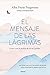 El mensaje de las lágrimas: Cómo vivir la pérdida de un ser querido