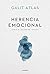 Herencia emocional by Galit Atlas
