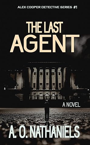 The Last Agent: A Novel (Alex Cooper Detective Series)