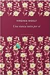 Una stanza tutta per sé by Virginia Woolf