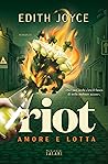 Riot. Amore e lotta