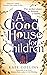 A Good House for Children
