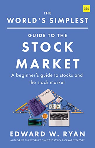 The World's Simplest Guide to the Stock Market: An introduction to companies, stocks, and making money from investing (Kindle Edition)
